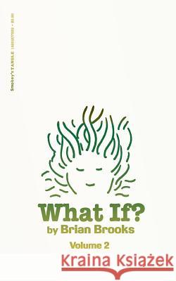 What If? Volume 2 Brian Brooks 9781495207884 Createspace