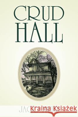 Crud Hall Jago Muir Huang Wen De 9781495208287 Createspace