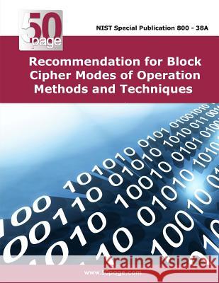 Recommendation for Block Cipher Modes of Operation Methods and Techniques Nist 9781495211041 Createspace