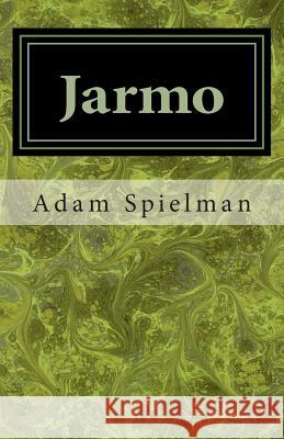 Jarmo Adam Spielman 9781495212871