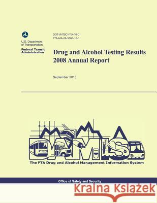 Drug and Alcohol Testing Results 2008 Annual Report Mike Redington Eve Rutyna Nathan Grace 9781495214677 Createspace