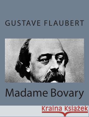 Madame Bovary Gustave Flaubert 9781495215285