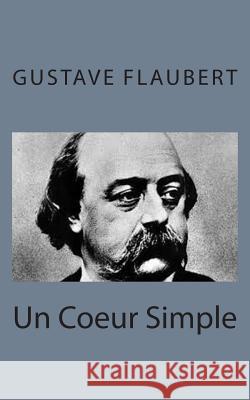 Un Coeur Simple Gustave Flaubert 9781495215360