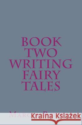 Book Two Writing Fairy Tales Marcia Batiste 9781495216121