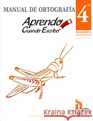Manual Ortografia 4ro grado Zelaz, Dan 9781495216305 Createspace