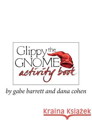 Glippy the Gnome Activity Book Gabe Barrett 9781495216596