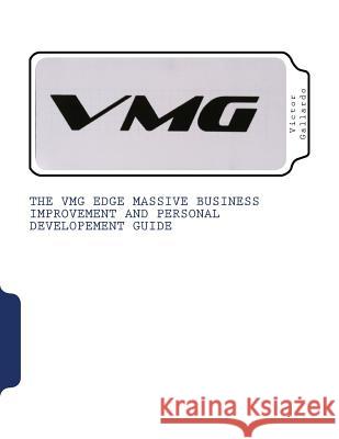The VMG Edge Gallardo, Victor M. 9781495218576 Createspace