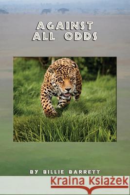 Against All Odds Billie J. Barrett 9781495218965