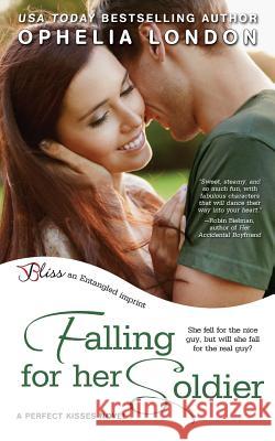 Falling for Her Soldier Ophelia London 9781495219672