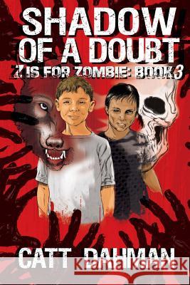 Shadow of a Doubt: Z is for Zombie Dahman, Catt 9781495220289 Createspace