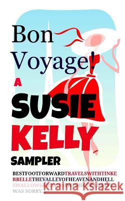 Bon Voyage! Susie Kelly Stephanie Zia 9781495221736 Createspace