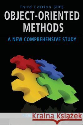 Object-Oriented Methods: A New Comprehensive Study Richmond S. Adebiaye 9781495222450