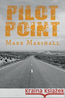 Pilot Point Mark Marshall 9781495223488