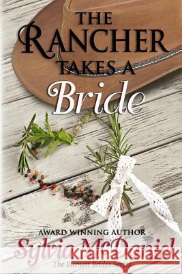 The Rancher Takes a Bride Sylvia McDaniel 9781495224362 Createspace