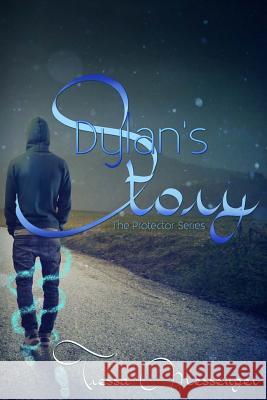 Dylan's Story Tressa Messenger 9781495227424 Createspace