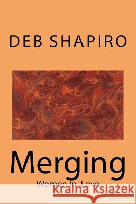 Merging: Women In Love Shapiro, Debbie 9781495227646