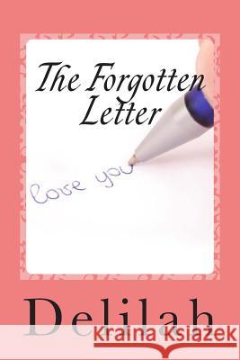 The Forgotten Letter Delilah Fondren 9781495227714 Createspace