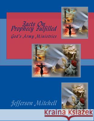 Facts On Prophecy Fulfilled Mitchell, Jefferson Wade 9781495228582