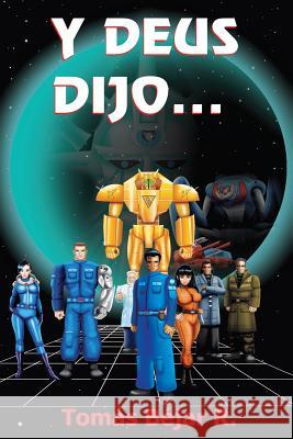 Y Deus dijo... Bejar R., Tomas 9781495228964 Createspace