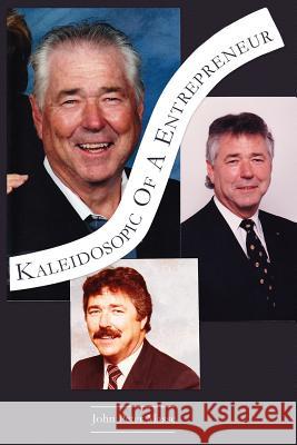 Kaleidoscopic of A Entrepreneur Masse, John Peter 9781495229138 Createspace