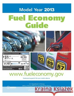 Fuel Economy Guide 2013 U. S. Department of Energy 9781495229350 Createspace Independent Publishing Platform
