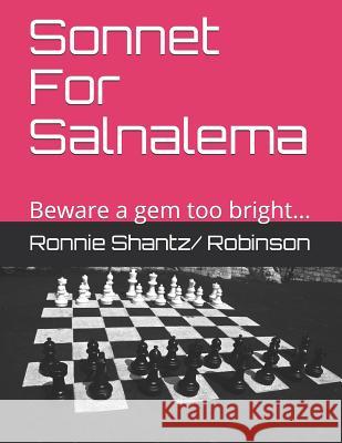 Sonnet For Salnalema: A Gem of tragedy, beware... Robinson, Ronnie 9781495229664 Createspace