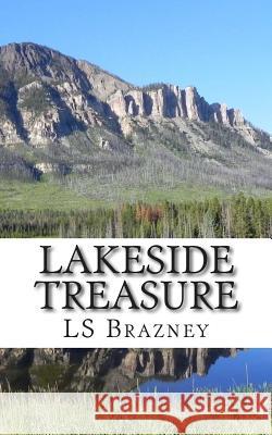 Lakeside Treasure Ls Brazney Dan O'Brien 9781495230653 Createspace