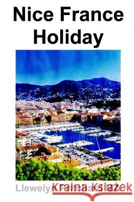 Nice France Holiday: Talousarvio Lyhyen Tauon Loma Llewelyn Pritchard 9781495232510