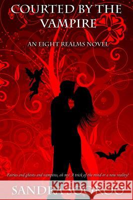 Courted by the Vampire Sandra Sookoo 9781495232640 Createspace