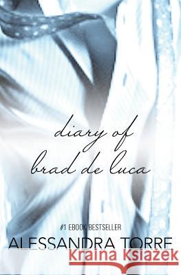 The Diary of Brad De Luca: Blindfolded Innocence #1.5 Torre, Alessandra 9781495234965