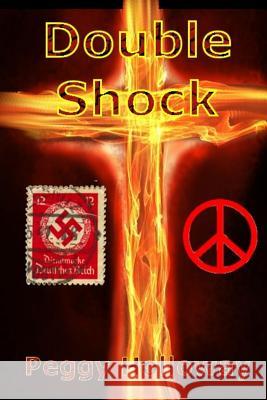 Double Shock Peggy Holloway 9781495236570 Createspace