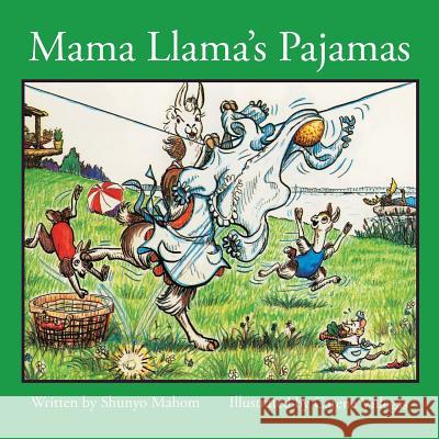 Mama Llama's Pajamas Shunyo Mahom 9781495237065 Createspace