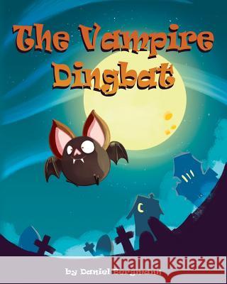 The Vampire Dingbat Daniel Bergmann 9781495238178