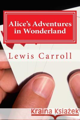 Alice's Adventures in Wonderland Lewis Carroll 9781495238406