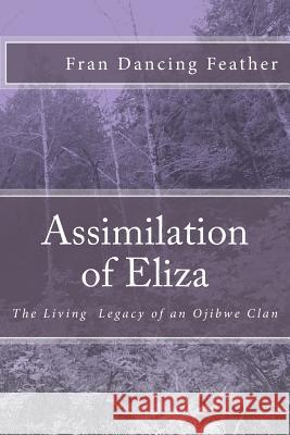 Assimilation of Eliza Fran Dancin 9781495239434 Createspace