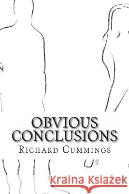 Obvious Conclusions Richard Cummings 9781495239731 Createspace