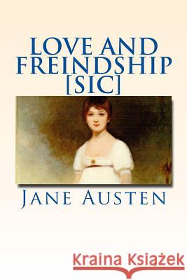 Love and Freindship [sic] Jane Austen 9781495243417