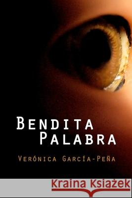 Bendita palabra Verónica García-Peña 9781495243554