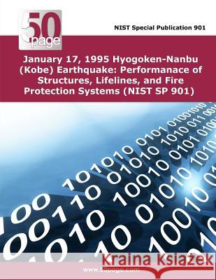 1994 Northridge Earthquake: Performance of Structures, Lifelines and Fire Protection Systems (NIST SP 862) Nist 9781495244025 Createspace