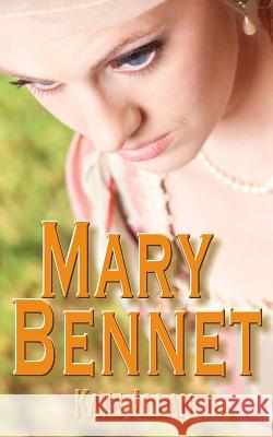 Mary Bennet Kate Allan 9781495245091 Createspace