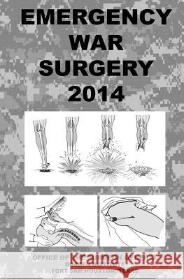 Emergency War Surgery 2014 Office of the Surgeon General 9781495246517 Createspace