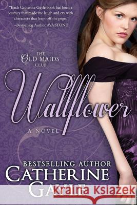 Wallflower Catherine Gayle 9781495247743