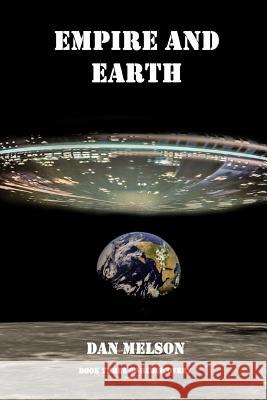 Empire and Earth Dan Melson 9781495250453 Createspace