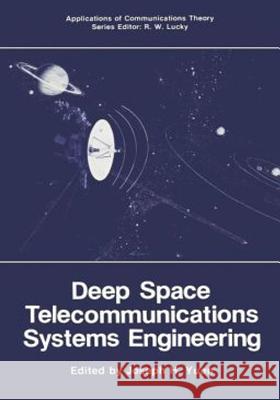 Deep Space Telecommunications Systems Engineering National Aeronautics and Administration Joseph H. Yuen 9781495250767 Createspace