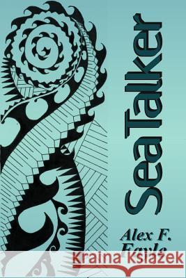 Sea Talker Alex F. Fayle 9781495254468 Createspace