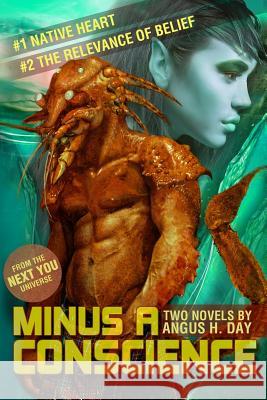 Minus A Conscience: Volume One: A Next You Novel Pepper, Belinda 9781495257872 Createspace