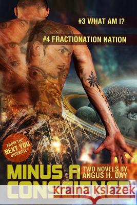 Minus A Conscience: Volume Two: A Next You Novel Pepper, Belinda 9781495258145 Createspace