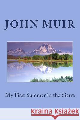 My First Summer in the Sierra John Muir 9781495262937 Createspace