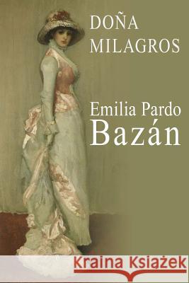 Doña Milagros Pardo Bazan, Emilia 9781495263248