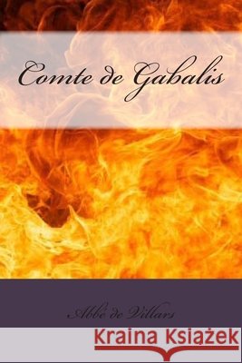 Comte de Gabalis Longa, Alba, de Villars, Abbé de Montfoucon 9781495263316 Createspace Independent Publishing Platform